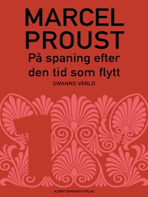 cover image of På spaning efter den tid som flytt. D 1, Swanns värld
